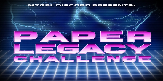 Paper Legacy Discord Saturday tournament - 07/31/21 - tournament brand image