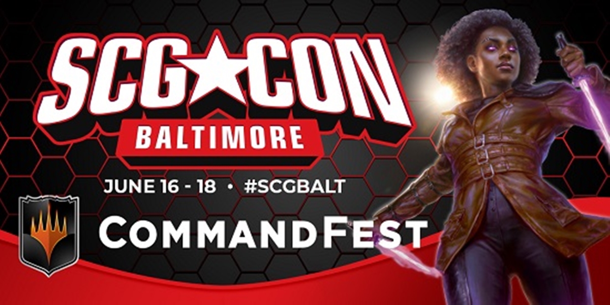 SCG CON Baltimore featuring CommandFest - June 16th-18th