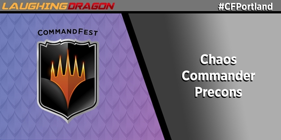 CommandFest Portland Oct 14 2:00 PM Chaos Commander Precon - tournament brand image