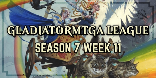 GladiatorMTGA League: Season 7, Week 11 - tournament brand image