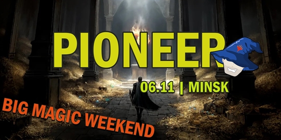 PIONEER - BIG MAGIC WEEKEND 2023 (06.11.23) - tournament brand image
