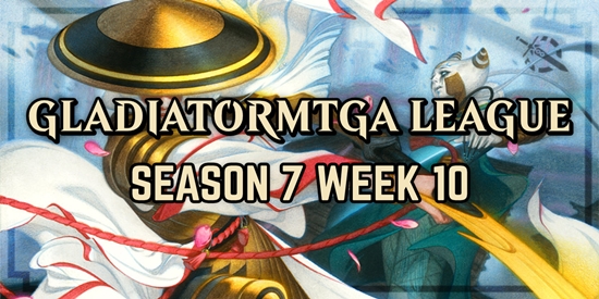 GladiatorMTGA League: Season 7, Week 10 - tournament brand image