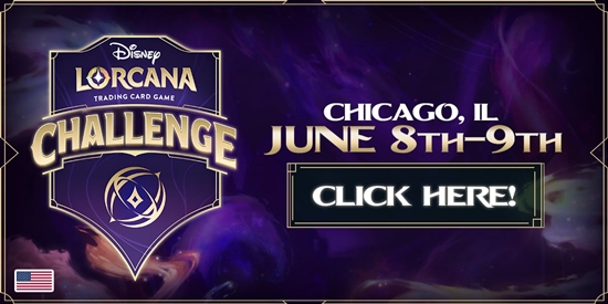 Disney Lorcana Challenge - Chicago, IL June 8-9