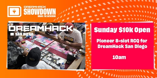 Dreamhack Atlanta 2022 - Sun. 10AM Pioneer $10k Open 8-slot RCQ - tournament brand image