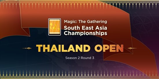 MTG SEA Championships Thailand Open Season 2 Round 3 - tournament brand image