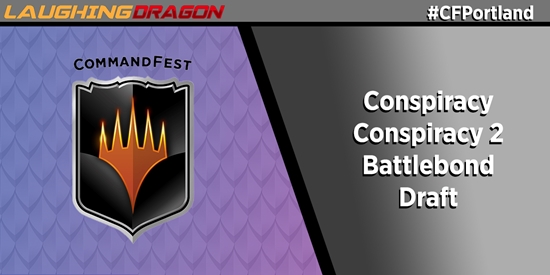 CommandFest Portland Oct 15 10:00 AM Conspiracy/Conspiracy Take the Crown/Battlebond - tournament brand image