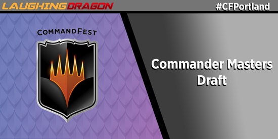CommandFest Portland Oct 13 5:00 PM Commander Masters Draft - tournament brand image