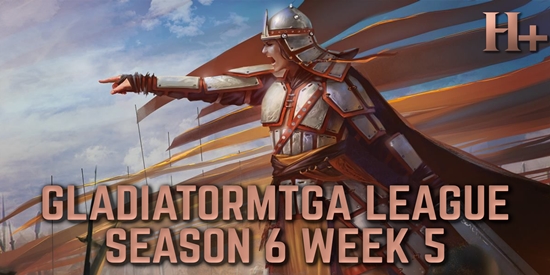 GladiatorMTGA League: Season 6, Week 5 - tournament brand image